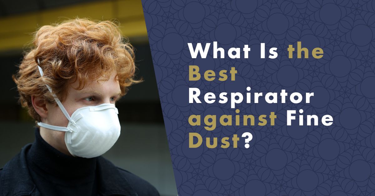 What Is the Best Respirator against Fine Dust-fb (1)